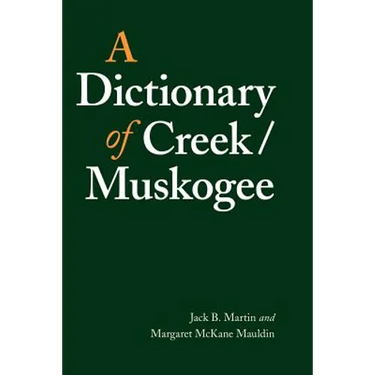 A Dictionary of Creek/Muskogee