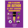 How to Become an Author in Just 24 Hours