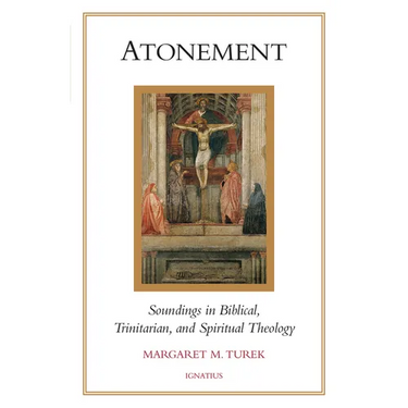Atonement: Soundings in Biblical, Trinitarian, and Spiritual Theology