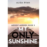 My Only Sunshine: Midwest Murders: Book 2