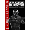 Amazon Burning: A James Acton Thriller Book #10
