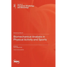 Biomechanical Analysis in Physical Activity and Sports