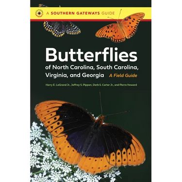 Butterflies of North Carolina, South Carolina, Virginia, and Georgia: A Field Guide