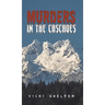 Murders in the Cascades