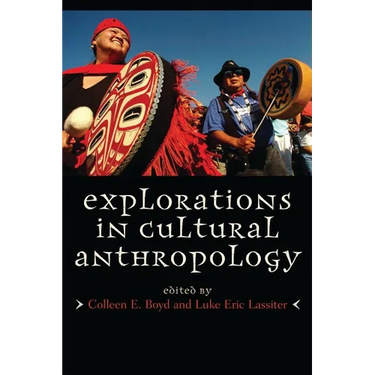 Explorations in Cultural Anthropology: A Reader