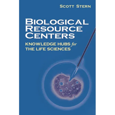 Biological Resource Centers: Knowledge Hubs for the Life Sciences