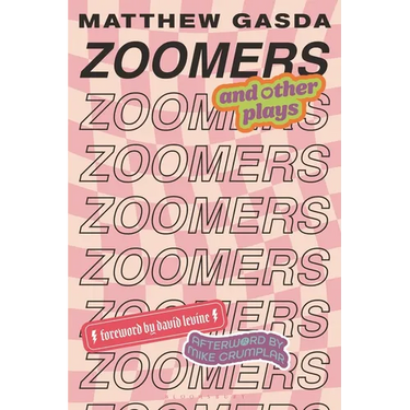 Zoomers and Other Plays