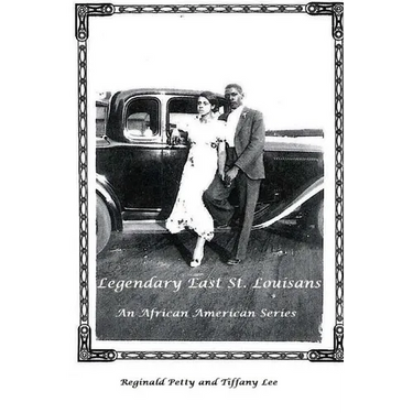 Legendary East St. Louisans: An African American Series