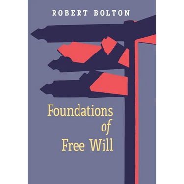 Foundations of Free Will