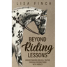 Beyond Riding Lessons: Understanding Biblical Truths Through Interactions With Horses