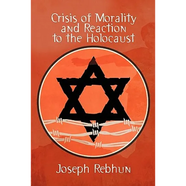Crisis of Morality and Reaction to the Holocaust