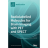 Radiolabelled Molecules for Brain Imaging with PET and SPECT
