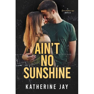 Ain't No Sunshine: A Heartstrings Novella