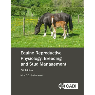 Equine Reproductive Physiology, Breeding and Stud Management