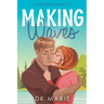Making Waves: Lake House Love novel