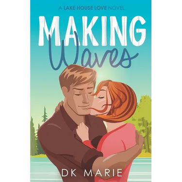 Making Waves: Lake House Love novel