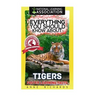 Everything You Should Know About: Tigers