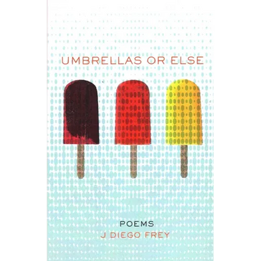 Umbrellas or Else