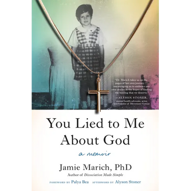 You Lied to Me about God: A Memoir