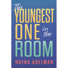 The Youngest One in the Room