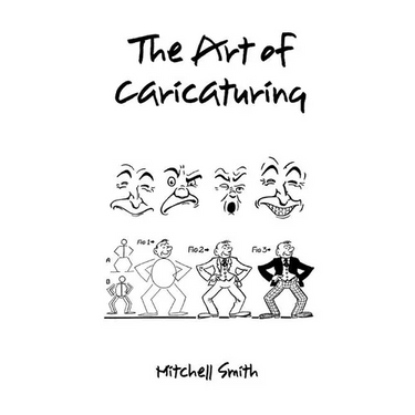 The art of caricaturing,: A series of lessons covering all branches of the art of caricaturing (Hardback)