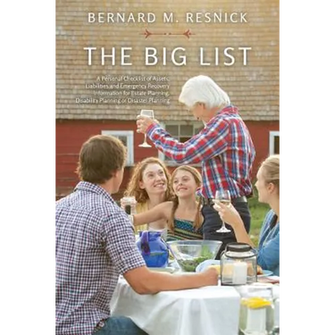 The Big List: A Personal Checklist of Assets, Liabilities and Emergency Recovery Information for Estate Planning, Disability Planning or Disaster Plan