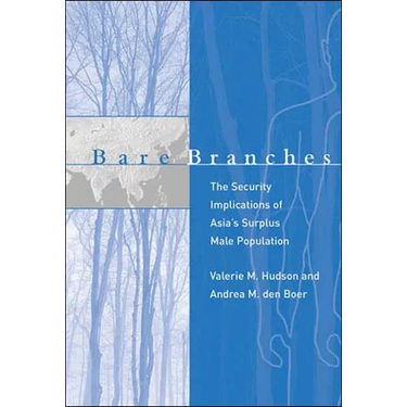 Bare Branches: The Security Implications of Asia's Surplus Male Population