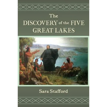 The Discovery of the Five Great Lakes