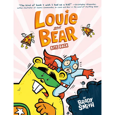 Louie and Bear Bite Back: A Graphic Novel