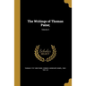 The Writings of Thomas Paine;; Volume 2