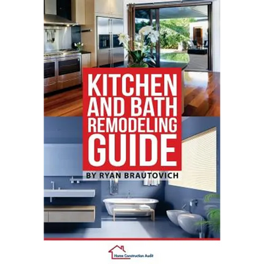 Kitchen and Bath Remodeling Guide