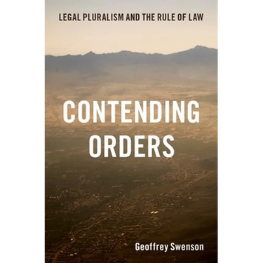 Contending Orders: Legal Pluralism and the Rule of Law