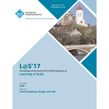 L@S 2017 Fourth (2017) ACM Conference on Learning @ Scale