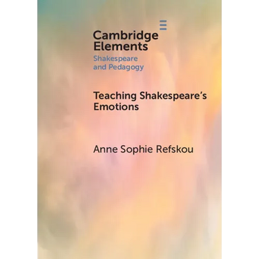 Teaching Shakespeare's Emotions