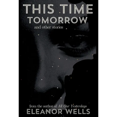 This Time Tomorrow: and other stories