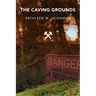 The Caving Grounds: Poems