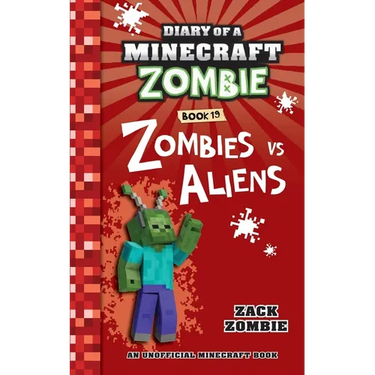 Diary of a Minecraft Zombie Book 19: Zombies Vs. Aliens