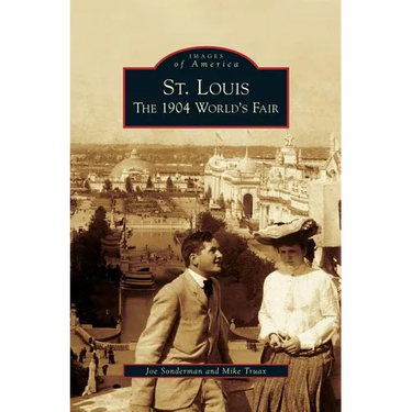 St. Louis: The 1904 World's Fair