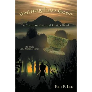 Whither Thou Goest: A Christian Historical Fiction Novel
