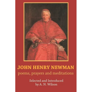 John Henry Newman: Poems, Prayers and Meditations