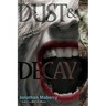 Dust & Decay