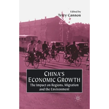 China's Economic Growth: The Impact on Regions, Migration and the Environment