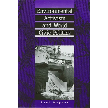 Environmental Activism and World Civic Politics
