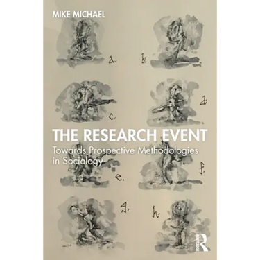 The Research Event: Towards Prospective Methodologies in Sociology
