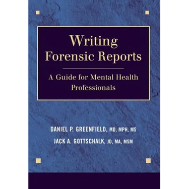 Writing Forensic Reports: A Guide for Mental Health Professionals