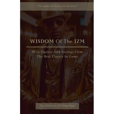 Wisdom Of The IZM: Wise Quotes And Sayings From The Best Players In Game