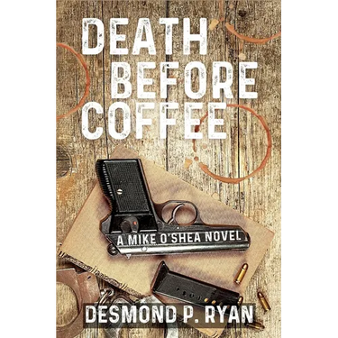 Death Before Coffee: A Mike O'Shea Novel