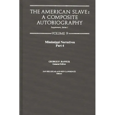 The American Slave--Mississippi Narratives: Part 4, Supp. Ser.1, Vol 9