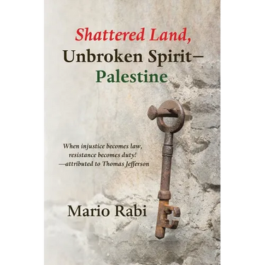 Shattered Land, Unbroken Spirit-Palestine