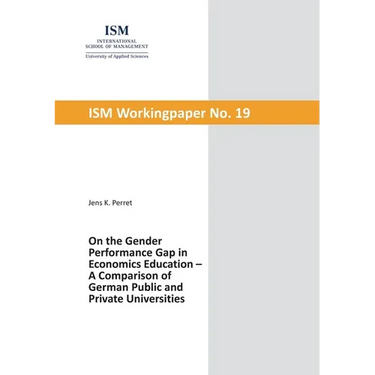 On the Gender Performance Gap in Economics Education: A Comparison of German Public and Private Universities